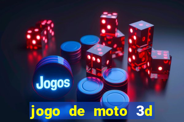 jogo de moto 3d de grau